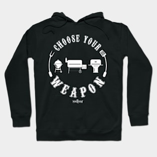 "Choose Your Weapon" Grill Gift Hoodie